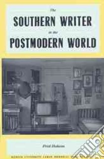 The Southern Writer in the Postmodern World libro in lingua di Hobson Fred