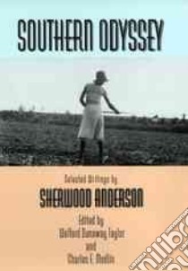 Southern Odyssey libro in lingua di Anderson Sherwood, Taylor Welford Dunaway (EDT), Modlin Charles E. (EDT), Taylor Welford Dunaway, Modlin Charles E.