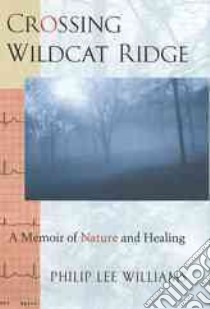 Crossing Wildcat Ridge libro in lingua di Williams Philip Lee