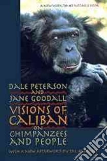 Visions of Caliban libro in lingua di Peterson Dale, Goodall Jane