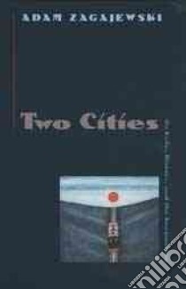 Two Cities libro in lingua di Zagajewski Adam, Vallee Lillian (TRN)