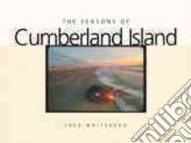 The Seasons of Cumberland Island libro in lingua di Whitehead Fred, Carroll C. Ronald (INT), Dallmeyer David (INT)