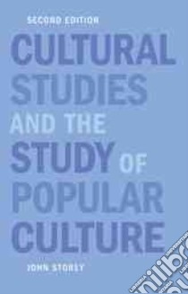 Cultural Studies and the Study of Popular Culture libro in lingua di Storey John