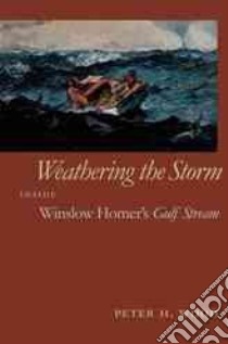 Weathering the Storm libro in lingua di Wood Peter H., Homer Winslow