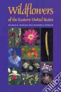 Wildflowers Of The Eastern United States libro in lingua di Duncan Wilbur H., Duncan Marion B.