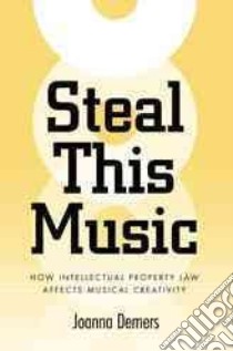 Steal This Music libro in lingua di Demers Joanna, Coombe Rosemary (FRW)