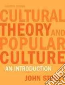 Cultural Theory And Popular Culture libro in lingua di Storey John