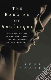 The Hanging of Angelique libro in lingua di Cooper Afua