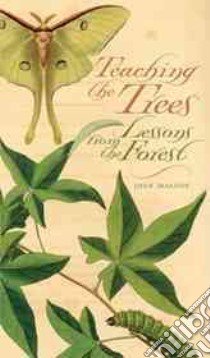 Teaching the Trees libro in lingua di Maloof Joan