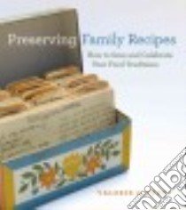 Preserving Family Recipes libro in lingua di Frey Valerie J.