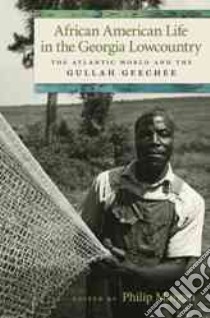 African American Life in the Georgia Lowcountry libro in lingua di Morgan Philip (EDT)