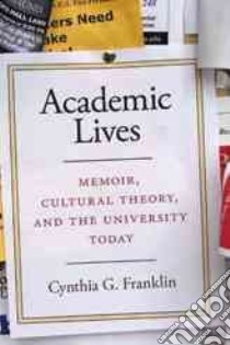Academic Lives libro in lingua di Franklin Cynthia G.