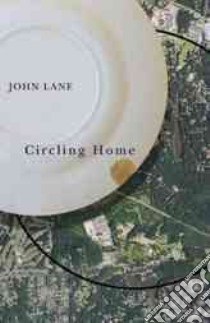 Circling Home libro in lingua di Lane John