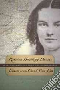 Rebecca Harding Davis's Stories of the Civil War Era libro in lingua di Harris Sharon M. (EDT), Cadwallader Robin L. (EDT)