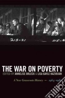 The War on Poverty libro in lingua di Orleck Annelise (EDT), Hazirjian Lisa Gayle (EDT)