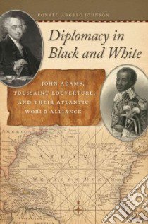 Diplomacy in Black and White libro in lingua di Johnson Ronald Angelo