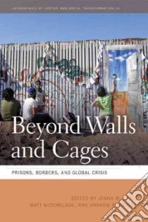 Beyond Walls and Cages libro in lingua di Lloyd Jenna M. (EDT), Mitchelson Matt (EDT), Burridge Andrew (EDT)