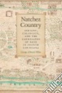 Natchez Country libro in lingua di Milne George Edward