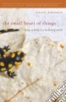 The Small Heart of Things libro in lingua di Hoffman Julian