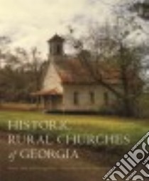 Historic Rural Churches of Georgia libro in lingua di Seals Sonny, Hart George S.