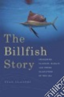 The Billfish Story libro in lingua di Ulanski Stan