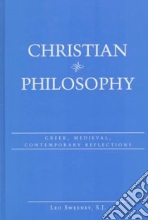 Christian Philosophy libro in lingua di Sweeney Leo