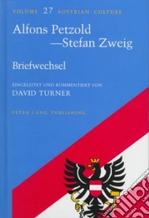 Alfons Petzold-Stefan Zweig libro in lingua di Petzold Alfons, Zweig Stefan, Turner David