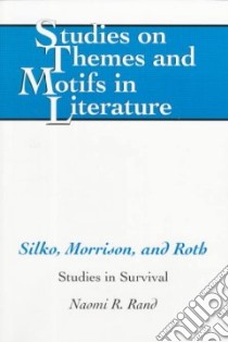 Silko, Morrison, and Roth libro in lingua di Rand Naomi R.