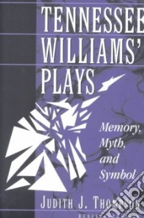 Tennessee Williams' Plays libro in lingua di Thompson Judith J.