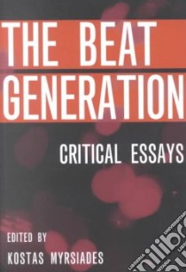 The Beat Generation libro in lingua di Myrsiades Kostas (EDT)