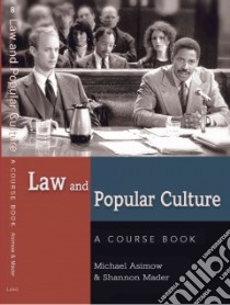 Law and Popular Culture libro in lingua di Asimow Michael, Mader Shannon
