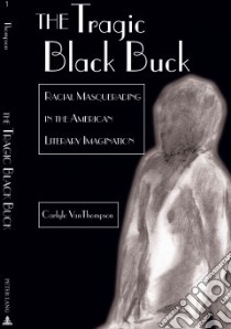 The Tragic Black Buck libro in lingua di Thompson Carlyle Van