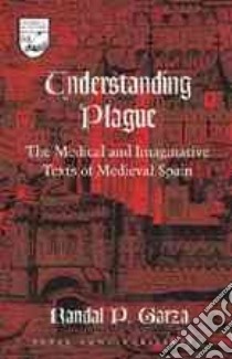 Understanding Plague libro in lingua di Garza randal P.