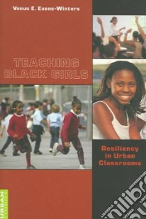 Teaching Black Girls libro in lingua di Evans-Winters Venus E.