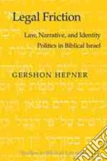 Legal Friction libro in lingua di Hepner Gershon