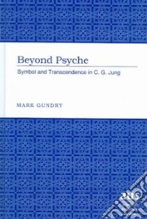 Beyond Psyche libro in lingua di Gundry Mark R.