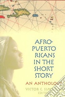 Afro-Puerto Ricans in the Short Story libro in lingua di Simpson Victor C. (EDT)