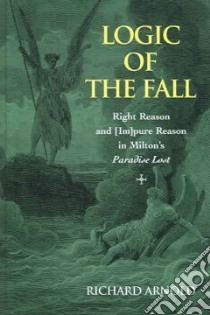 Logic of the Fall libro in lingua di Arnold Richard