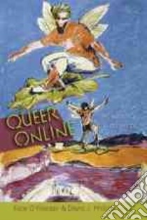 Queer Online libro in lingua di O'Riordan Kate, Phillips David J.