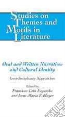 Oral And Written Narratives And Cultural Identity libro in lingua di Fagundes Francisco Cota (EDT), Blayer Irene Maria F. (EDT)