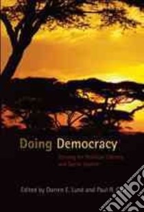 Doing Democracy libro in lingua di Lund Darren E. (EDT), Carr Paul R. (EDT)