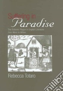 Suffering In Paradise libro in lingua di Totaro Rebecca Carol Noel