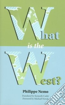 What Is the West? libro in lingua di Nemo Philippe, Casler Kenneth (TRN), Novak Michael (FRW)