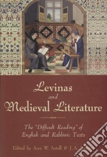 Levinas and Medieval Literature libro in lingua di Astell Ann W. (EDT), Jackson J. A. (EDT)