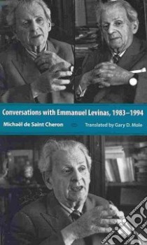 Conversations With Emmanuel Levinas libro in lingua di Saint-Cheron Michael De, Mole Gary D. (TRN)