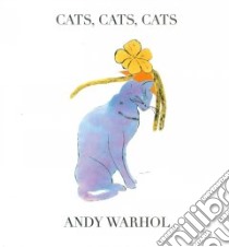 Cats, Cats, Cats libro in lingua di Warhol Andy