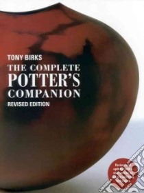 The Complete Potter's Companion libro in lingua di Birks Tony, Kinnear Peter (PHT), Bryant Paul (ILT)