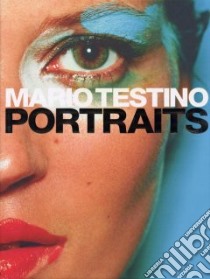 Mario Testino Portraits libro in lingua di Testino Mario, Kinmouth Patrick, Kinmonth Patrick, Saumarez Smith Charles, Shulman Alexandra