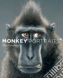 Monkey Portraits libro in lingua di Greenberg Jill, Weitz Paul (FRW)