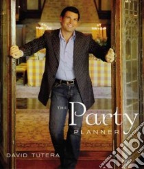 The Party Planner libro in lingua di Tutera David, Maring Charles (PHT), Maring Jennifer (PHT)